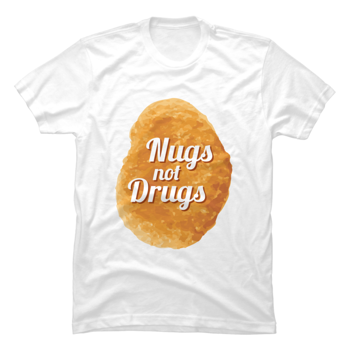 nugs not drugs shirt nugs not drugs shirt
